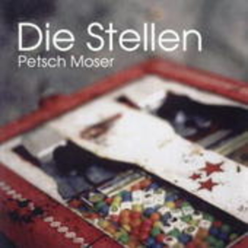 Petsch Moser – Die Stellen