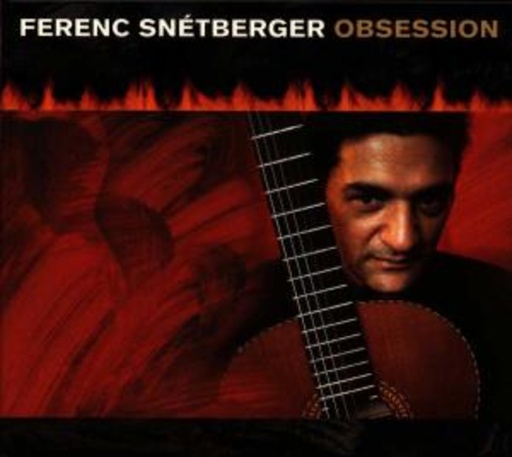 Ferenc Snetberger – Obsession
