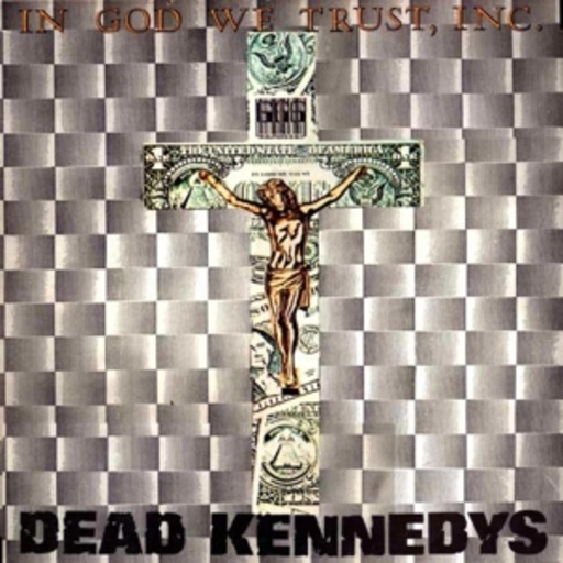Dead Kennedys – In God We Trust