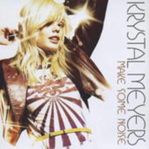 Krystal Meyers – Make Some Noise