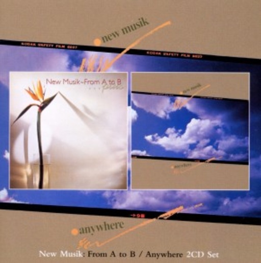 New Musik – From A To B/Anywhere
