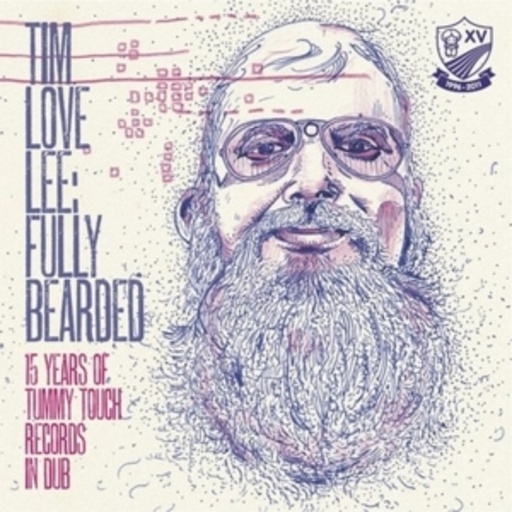 Tim Love Lee – Fully Bearded - 15 Years Of Tummy Touch