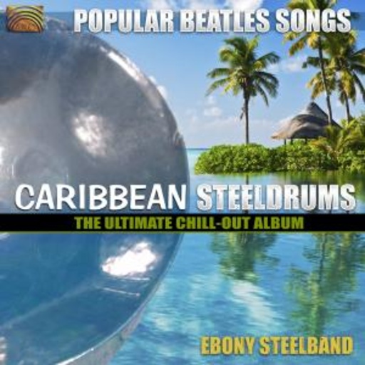 Ebony Steelband – Popular Beatles Songs - Caribbean Steeldrums