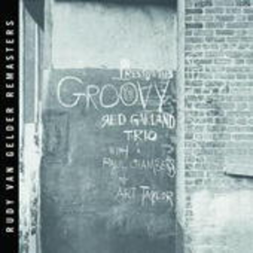 Red Garland Trio – Groovy (Rudy Van Gelder Remaster)