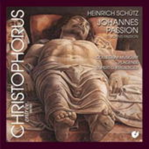 Collegium Musicum/Friedberger – Johannespassion SWV 481/Passionsmotetten SWV 53-60