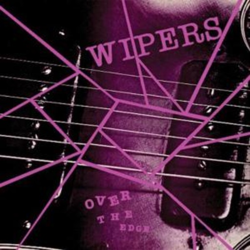 Wipers – Over The Edge