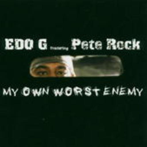 Ed O.G – My Own Worst Enemy
