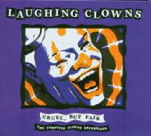 Laughing Clowns – Cruel, But Fair
