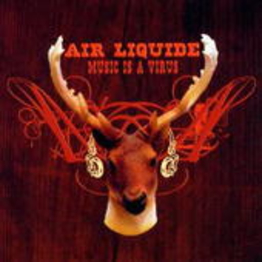 Air Liquide – Music Is A Virus
