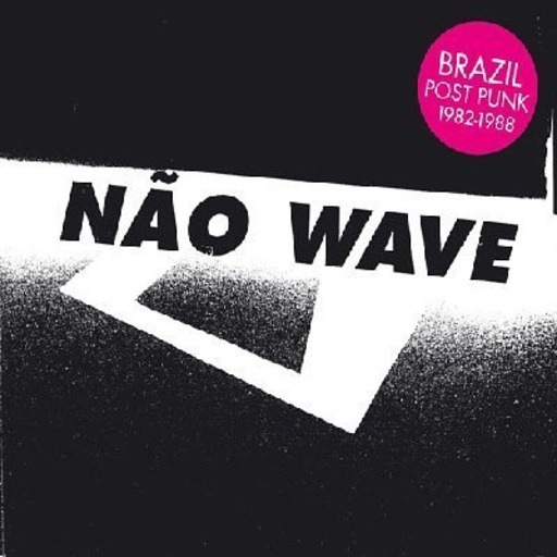 Diverse – Neo Wave - Brazilian Post Punk 1982-1988