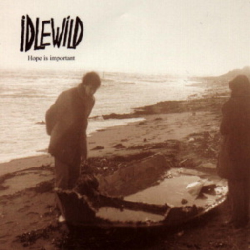 Idlewild – Hope Is Important