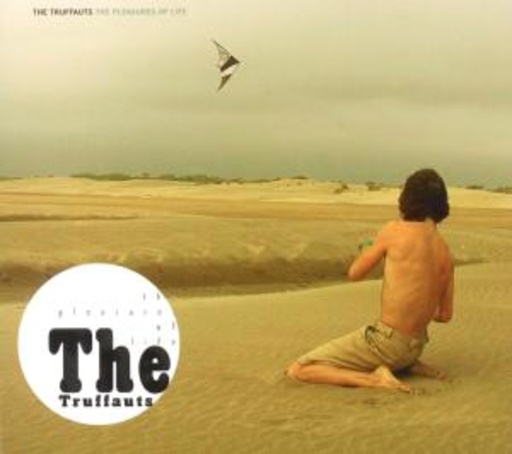 Truffauts – The Pleasure Of Life
