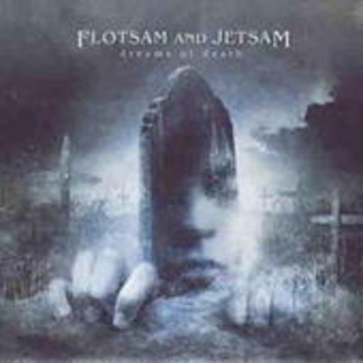 Flotsam And Jetsam – Dreams Of Death