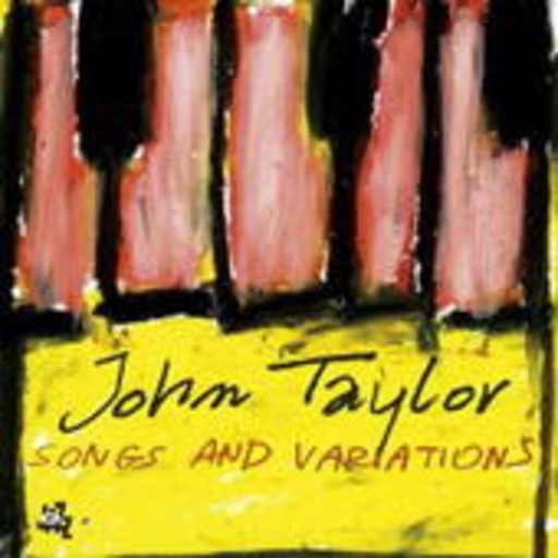 John Taylor – Songs And Variations