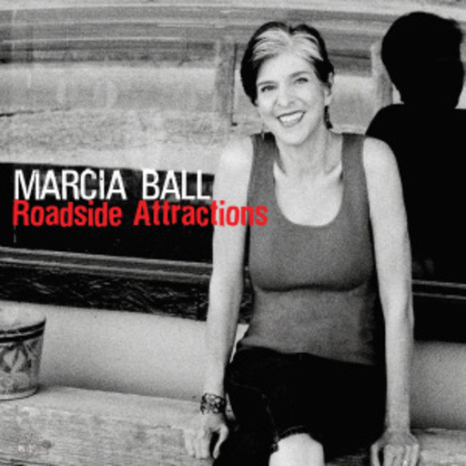 Marcia Ball – Roadside Attractions