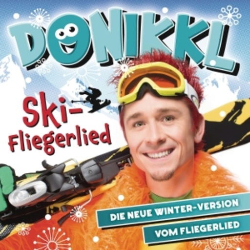Donikkl – Ski-Fliegerlied