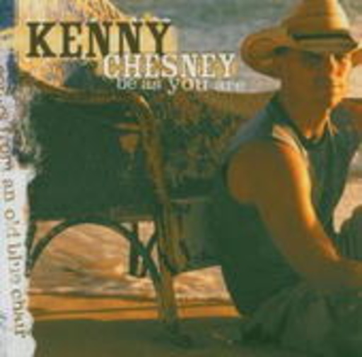 Kenny Chesney – Be As You Are
