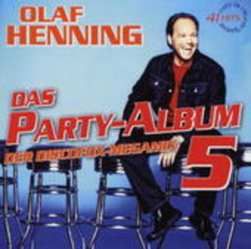 Olaf Henning – Das Partyalbum 5 - Der Discofox-Megamix
