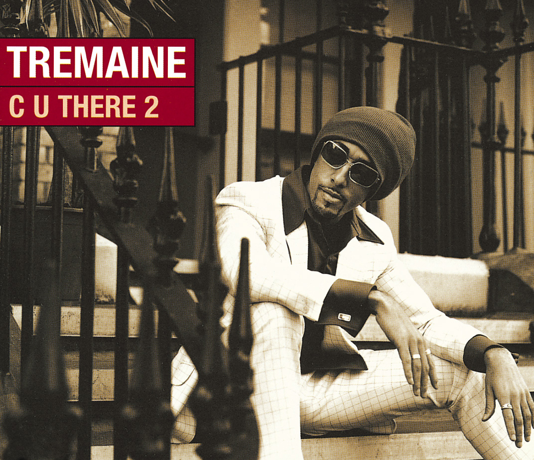 Tremaine – C U There 2