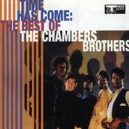 The Chambers Brothers – Time Has Come - The Best Of