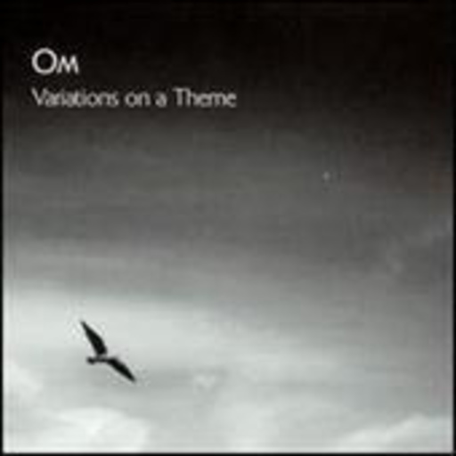 OM – Variations On A Theme