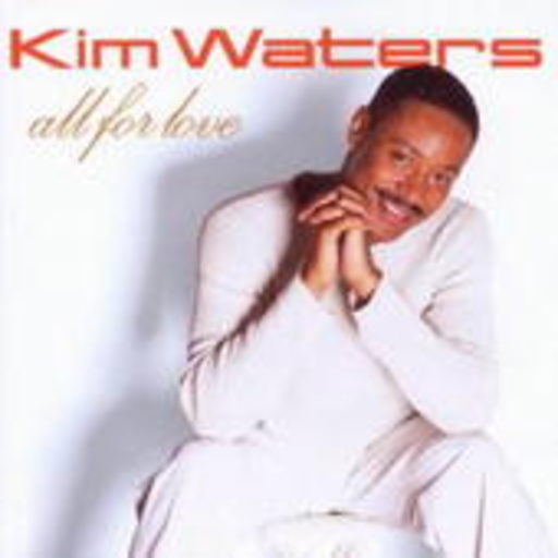 Kim Waters – All For Love