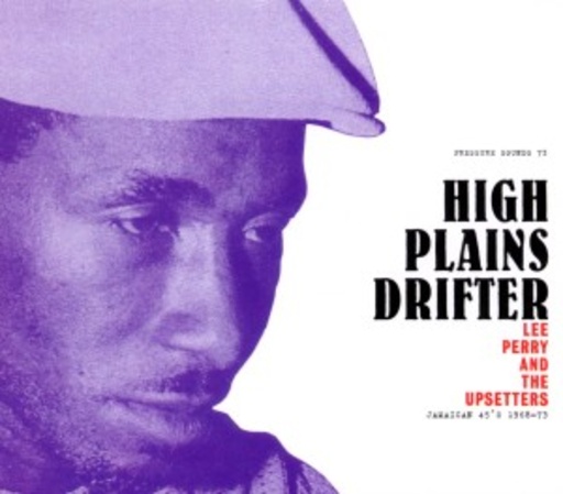 Lee Perry & The Upsetters – High Plains Drifter