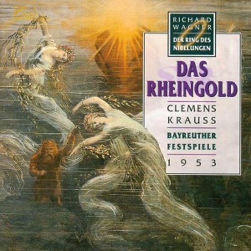 Clemens Krauss/Chor und Orchester d. Bayreuther Festspiele – Der Ring des Nibelungen - Preliminary Evening: Das Rheingold