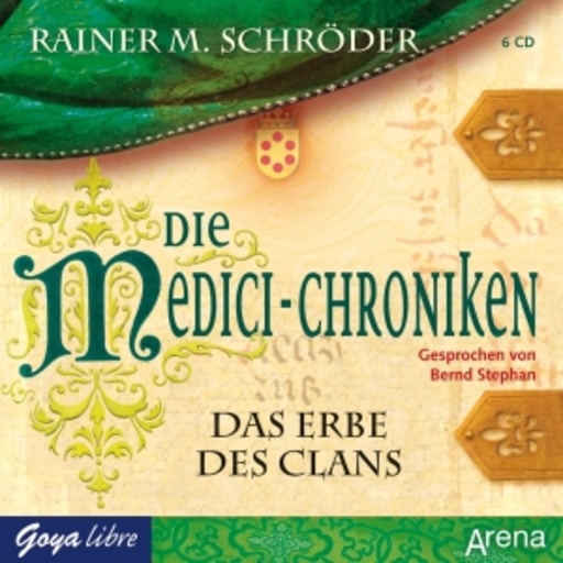 Bernd Stephan – Die Medici-Chroniken - Das Erbe des Clans - Teil 3