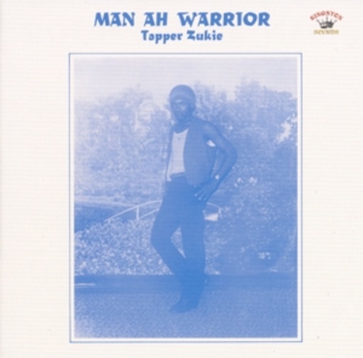 Tapper Zukie – Man Ah Warrior
