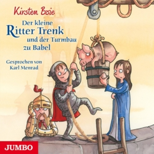 Karl Menrad – Der kleine Ritter Trenk und der Turmbau zu Babel