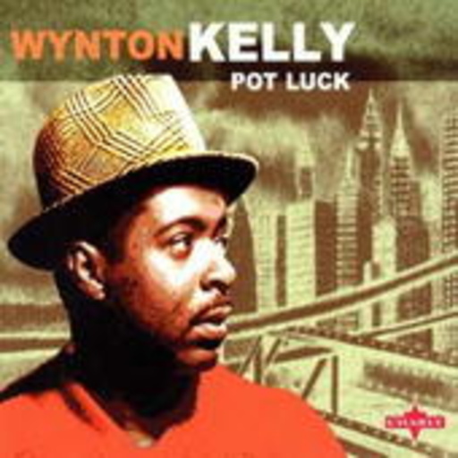 Wynton Kelly – Pot Luck