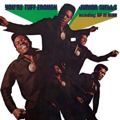 Junior Wells – You're Tuff Enough