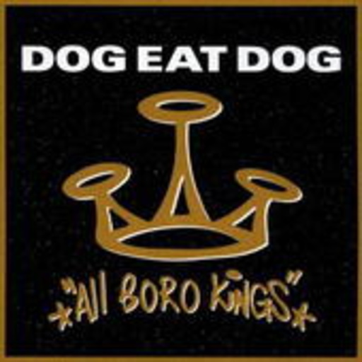 Dog Eat Dog – All Boro Kings