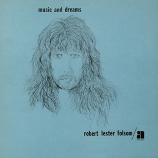 Robert Lester Folsom – Music And Dreams