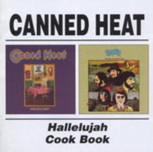 Canned Heat – Hallelujah/Cook Book