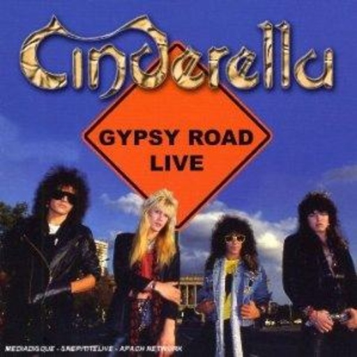 Cinderella – Gypsy Road - Live