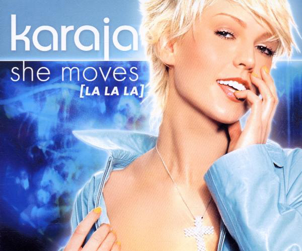 Karaja – She Moves (La La La)