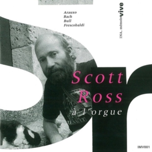 Scott Ross – Scott Ross À L'orgue
