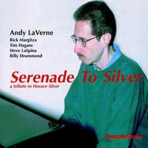 Andy LaVerne Quintet – Serenade To Silver