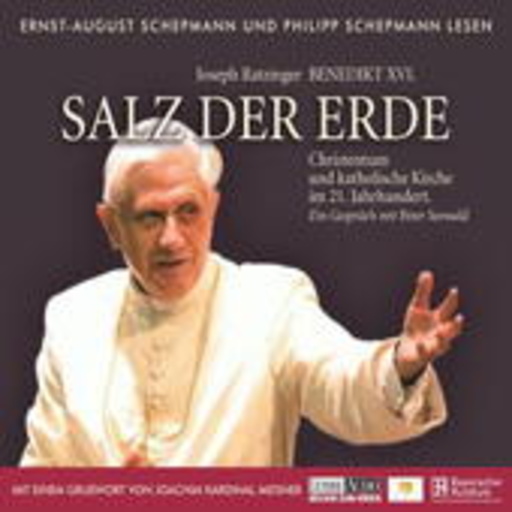 Salz der Erde – Papst Benedikt XVI im Gespräch mit P. Seewald (Interview-Lesung)