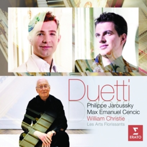 Philippe Jaroussky/Max Emanuel Cencic – Duetti