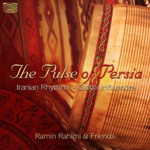 Ramin Rahimi – The Pulse Of Persia