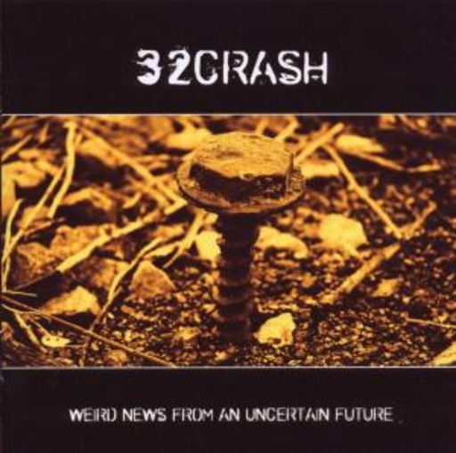 32Crash – Weird News From An Uncertain Future