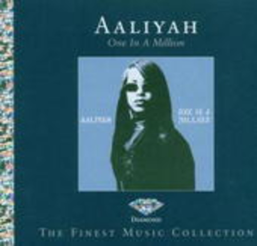 Aaliyah – One In A Million - Diamond - The Finest Music Collection