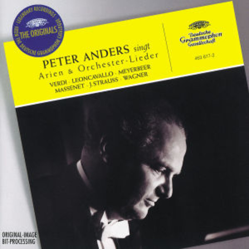 Peter Anders/Münchner Philharmoniker – Arien & Orchester-Lieder (The Originals)