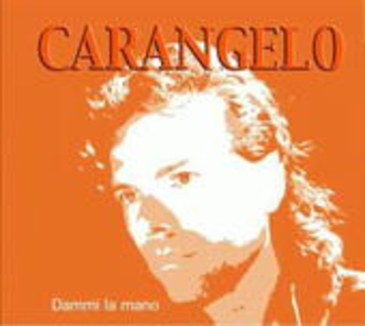 Carangelo – Dammi La Mano