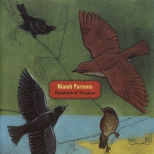 Niamh Parsons – Blackbirds & Thrushes