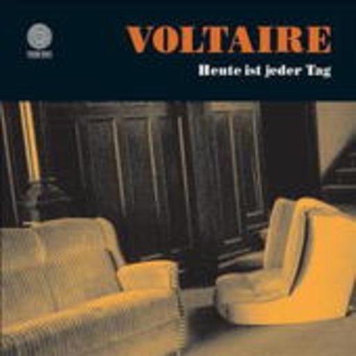 Voltaire – Heute ist jeder Tag