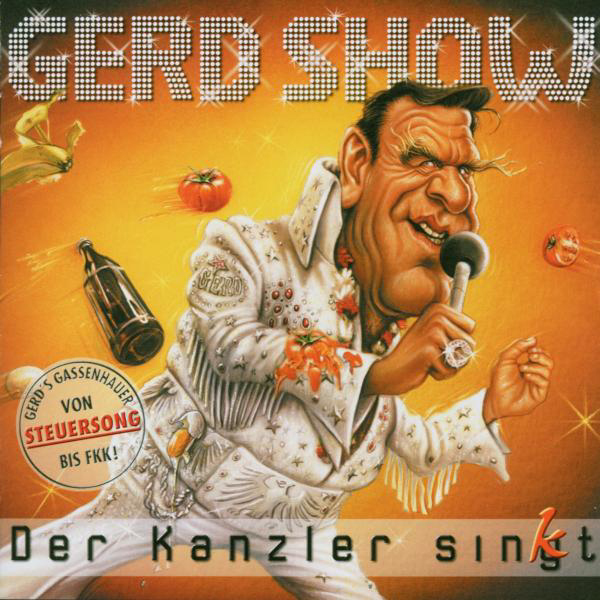 Die Gerd Show – Die Gerd Show - Der Kanzler sin(g)kt
